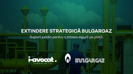 Extindere strategică în Moldova: BulgarGaz și suportul juridic oferit de i-avocat.md