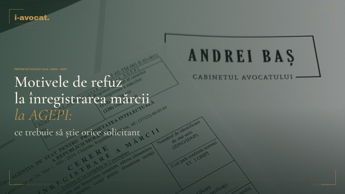Motivele de refuz la înregistrarea mărcii la AGEPI: ce trebuie să știe orice solicitant
