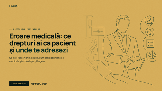 Eroare medicală: ce drepturi ai ca pacient și unde te adresezi
