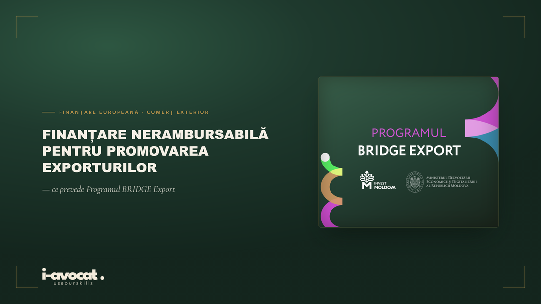 Finanțare nerambursabilă pentru promovarea exporturilor: ce prevede Programul BRIDGE Export