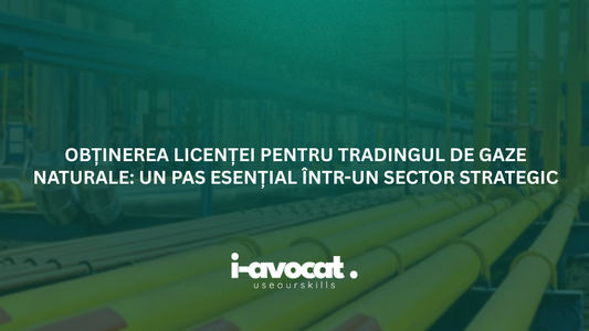 Obținerea licenței pentru tradingul de gaze naturale: un pas esențial într-un sector strategic