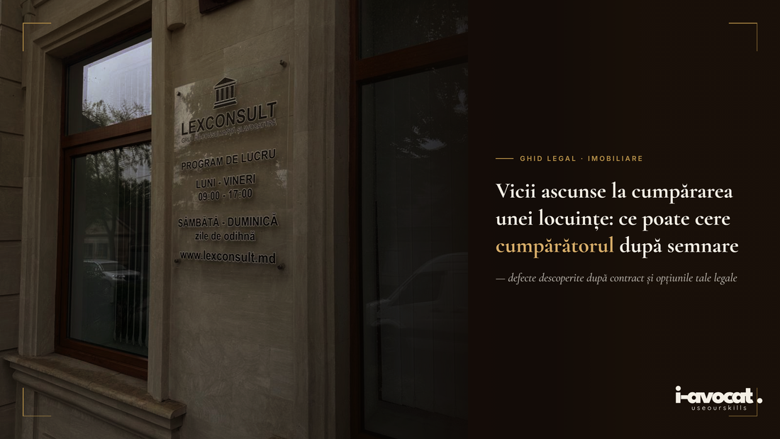 Vicii ascunse la cumpărarea unei locuințe: ce poate cere cumpărătorul după semnare